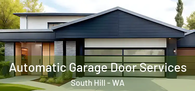 Automatic Garage Door Services South Hill - WA