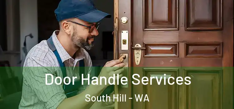  Door Handle Services South Hill - WA