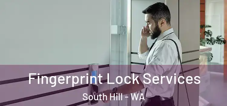 Fingerprint Lock Services South Hill - WA